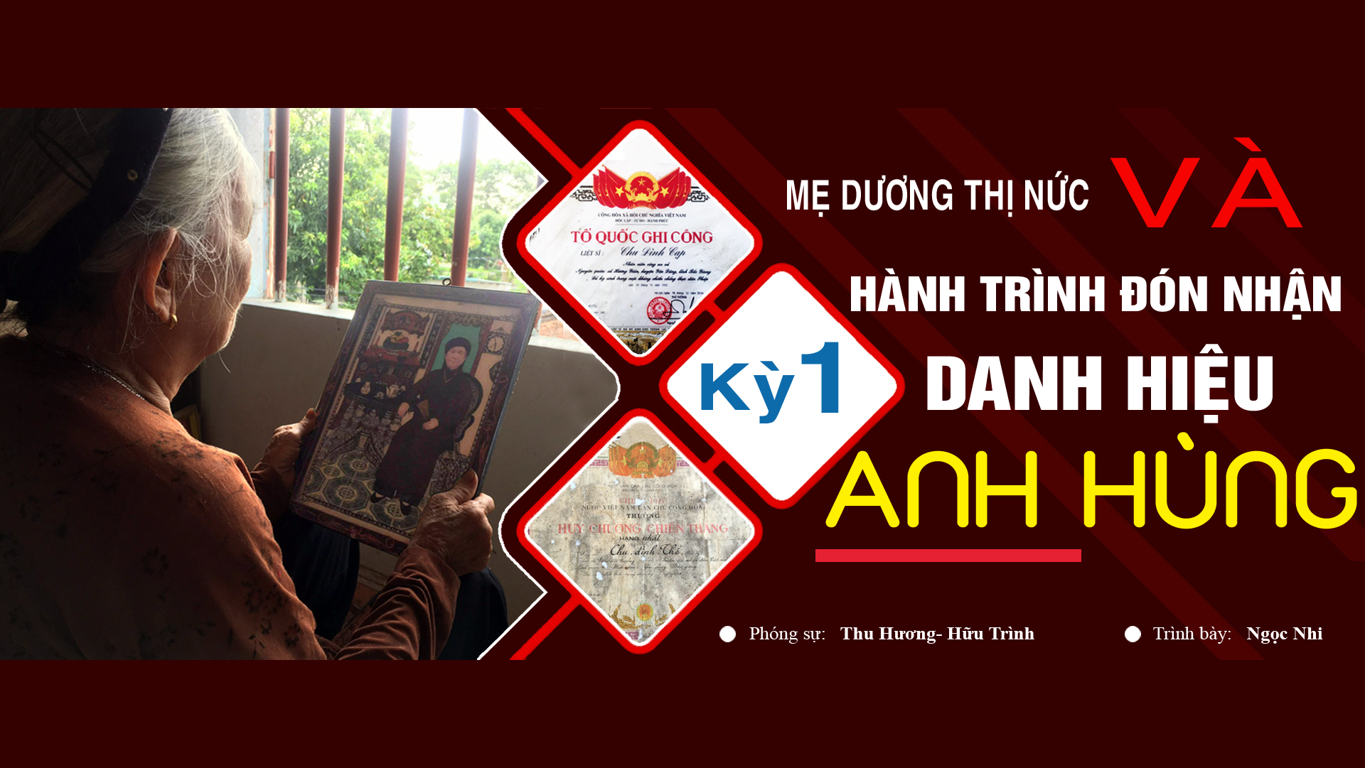 Mẹ Dương Thị Nức và hành trình đón nhận danh hiệu Anh hùng - kỳ 1