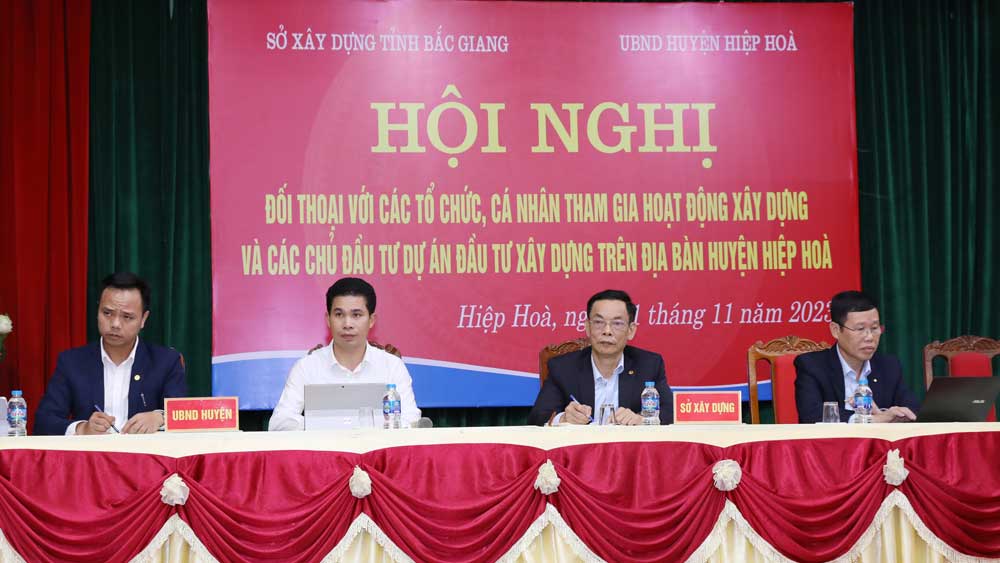 Đối thoại, tháo gỡ khó khăn trong hoạt động đầu tư, xây dựng tại huyện Hiệp Hoà