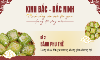 Kinh Bắc - Bắc Ninh mạch chảy văn hóa dân gian trong đời sống mới - Kỳ 2: Bánh phu thê - Dòng chảy dân gian trong không gian đương đại
