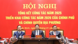 Tổng kết công tác năm 2025, triển khai nhiệm vụ năm 2026 của Chính phủ và chính quyền địa phương