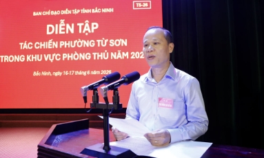  Bắc Ninh: Khai mạc diễn tập tác chiến phường Từ Sơn trong khu vực phòng thủ năm 2026