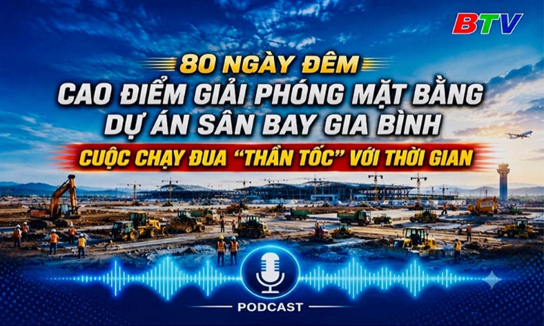  80 ngày đêm cao điểm giải phóng mặt bằng dự án sân bay Gia Bình cuộc chạy đua “thần tốc” với thời gian
