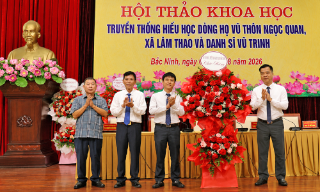 Bắc Ninh: Khẳng định cống hiến của dòng họ Vũ và danh sĩ Vũ Trinh