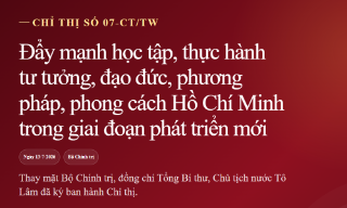 Chỉ thị số 07-CT/TW: Học tập, thực hành theo Bác gắn với hiệu quả công việc và kết quả phục vụ Nhân dân