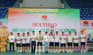Sôi nổi Hội thao - Giao lưu văn nghệ Ngân hàng Chính sách xã hội toàn quốc năm 2026