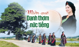 Miền quê danh thơm nức tiếng