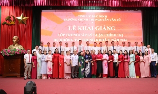 Trường Chính trị Nguyễn Văn Cừ khai giảng Lớp Trung cấp lý luận chính trị hệ không tập trung khóa 9