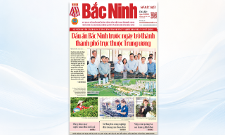 Kính mời đón đọc báo Bắc Ninh số đặc biệt 