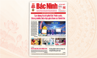Kính mời đón đọc báo Bắc Ninh số đặc biệt chào mừng thành phố Bắc Ninh