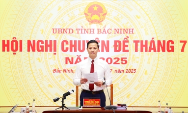  Hội nghị chuyên đề UBND tỉnh tháng 7: Thông qua một số nội dung quan trọng