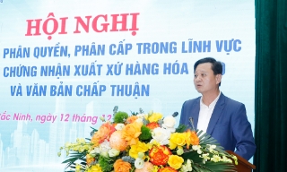 Triển khai phân quyền, phân cấp trong cấp giấy chứng nhận xuất xứ hàng hóa và văn bản chấp thuận