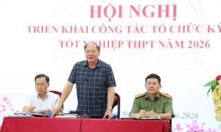 Bắc Ninh chuẩn bị các điều kiện sẵn sàng cho Kỳ thi tốt nghiệp trung học phổ thông 2026