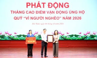 Bắc Ninh phát động Tháng cao điểm vận động ủng hộ Quỹ “Vì người nghèo” năm 2026