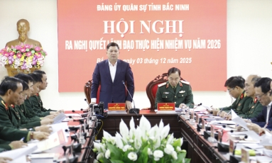  Đảng ủy Quân sự tỉnh Bắc Ninh triển khai nhiệm vụ năm 2026
