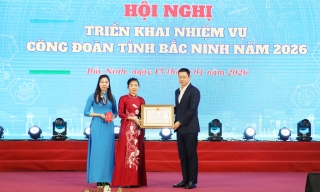   Bắc Ninh: Đổi mới hoạt động công đoàn, hướng về cơ sở