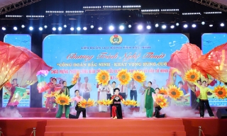 Bắc Ninh tổ chức chương trình nghệ thuật “Công đoàn Bắc Ninh - Khát vọng hùng cường”