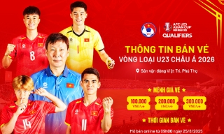 Liên đoàn Bóng đá Việt Nam công bố giá vé xem U23 Việt Nam đá vòng loại châu Á