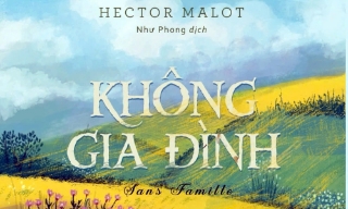 'Không gia đình' - cuốn sách nuôi dưỡng sự tử tế