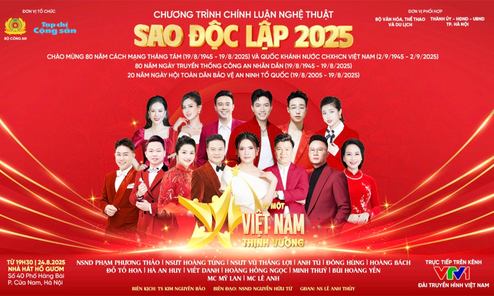 Chương trình chính luận nghệ thuật “Sao Độc lập 2025” diễn ra vào ngày 24/8