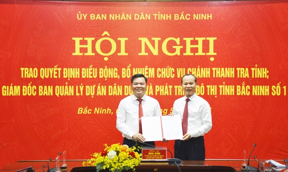 Bắc Ninh: Bổ nhiệm Chánh Thanh tra tỉnh, Giám đốc Ban Quản lý dự án Dân dụng và Phát triển đô thị 