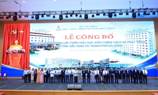 Thành lập hai Phân hiệu Học viện Chính sách và Phát triển tại Bắc Ninh và Đà Nẵng