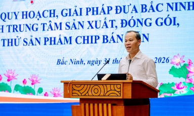  Bắc Ninh hướng tới trở thành trung tâm sản xuất, đóng gói, kiểm thử chip bán dẫn