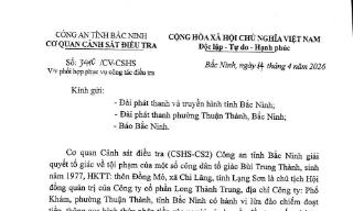 Công an Bắc Ninh thông báo phối hợp điều tra Chủ tịch Công ty Long Thành Trung có dấu hiệu lừa đảo