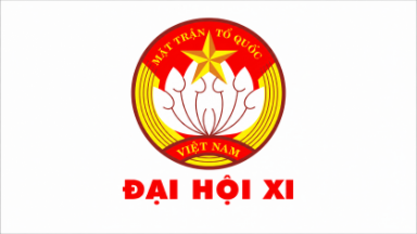  Từ ngày 11-13/5 sẽ diễn ra Đại hội đại biểu toàn quốc Mặt trận Tổ quốc Việt Nam lần thứ XI