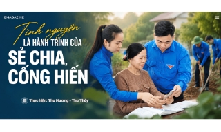 Tình nguyện là hành trình của sẻ chia, cống hiến