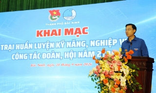 Bắc Ninh: Khai mạc Trại huấn luyện kỹ năng, nghiệp vụ công tác Đoàn, Hội năm 2026